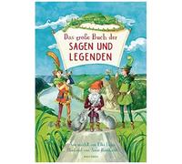 Das Große Buch Der Sagen Und Legenden Für Kinder