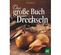 Das Große Buch Vom Drechseln