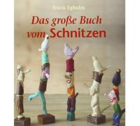 Das große Buch vom Schnitzen
