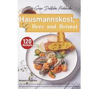 Das Große Deutsche Kochbuch - Hausmannskost, Herz und Heimat