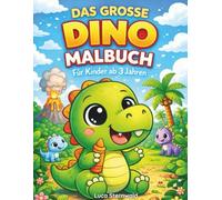 Das große Dino Malbuch für Kinder: Süße Dinosaurier zum Ausmalen - Für Jungen und Mädchen ab 3 Jahren