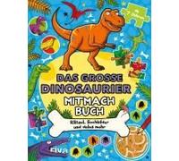 Das Große Dinosaurier-Mitmachbuch