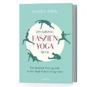 Das Große Faszien-Yoga Buch