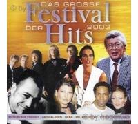 Das Grosse Festival der Hits 2003 (Münchener Freiheit, Laith Al-Deen, Nena, Mr. President a.m.m.)