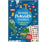 Das große Flaggen-Stickerbuch: Mit Länderinfos und Landkarten - über 200 Sticker