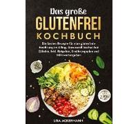 Das Große Glutenfrei Kochbuch