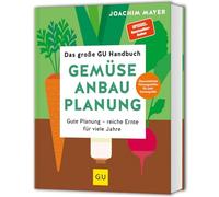 Le grand manuel GU – Planification potagère : bonne planification, récoltes abondantes
