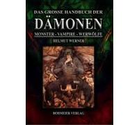 Das Große Handbuch Der Dämonen: Monster, Vampire, Werwölfe