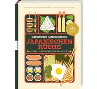 Das große Handbuch der japanischen Küche: Rezepte, Techniken und Produkte