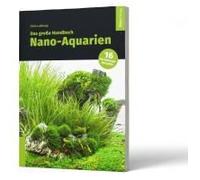 Das Große Handbuch Nano-Aquarien