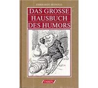 Das grosse Hausbuch des Humors | Ehrhardt Heinold Ehrhardt HeinoldEhrhardt Heinold (Auteur)