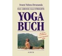Das Große Illustrierte Yoga-Buch