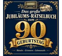 Das große Jubiläums-Rätselbuch zum 90. Geburtstag: Das Best-of-Jahrgang 1936: Nostalgie-Quiz, Gedächtnistraining, Sudoku und Erinnerungen für Senioren ... Geschenk zum 90. Geburtstag (Großdruck)