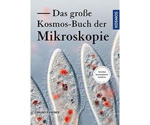 Das große Kosmos-Buch der Mikroskopie