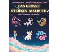 Das große Luni's Sternen-Malbuch: Band 2: Über 50 magische Motive: Steinbock, Stier, Fische & mehr - Einseitig bedruckt