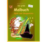 Das große Malbuch: BROCKHAUSEN Buch Bd. 2. Spuk und Gespenster. 4 - 99 Jahre. Kleine Entdecker