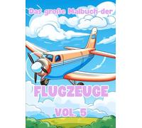 Das große Malbuch der Flugzeuge: Vol. 5