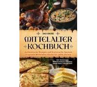 Das Große Mittelalter Kochbuch
