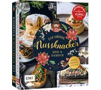 Das große Nussknacker Koch- und Backbuch - Doppeltes Weihnachtsglück im Set: Märchenhafte Weihnachts-Rezepte und Adventsgeschichten zum Träumen und Genießen