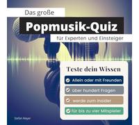 Das große Popmusik-Quiz für Experten und Einsteiger: Teste dein Wissen. Die besten Fragen über Hits, Musik, Stars & ihre Songs. Das perfekte Geschenk zum Geburtstag und zu Weihnachten