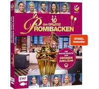 Das große Promibacken: Die besten Rezepte zum großen Jubiläum | Alle Sieger*innen, alle Staffeln, plus das Beste aus den Technischen Prüfungen
