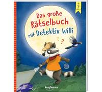 Das große Rätselbuch mit Detektiv Willi: ab 5 Jahre