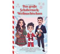 Das große Schabernack-Weihnachtschaos: 24 Tage, eine Tonne Zuckerglasur und Theo mittendrin