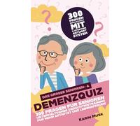 Das große Senioren- & Demenzquiz - 300 Fragen für Demenz & Senioren Beschäftigung: Unterhaltsames Quiz als Gedächtnistraining für mehr Aktivität und Lebensfreude
