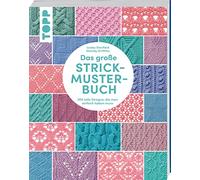 Das große Strickmuster-Buch: 300 tolle Designs, die man einfach haben muss