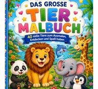 Das große Tier-Malbuch: Das große Tier-Malbuch