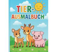 Das Große Tier Malbuch: Für kinder ab 2 bis 5 Jahren