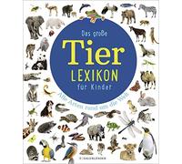 Das große Tierlexikon für Kinder: Alle Arten rund um die Welt (Kinderlex (Relié)