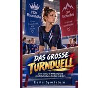 DAS Große Turn Duell: Zwei Teams. Ein Wettkampf. Und eine Entscheidung, die alles verändert