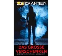 das grosse Verschenken: Ein Bettie-Privatdetektiv-Krimi Kurzgeschichte
