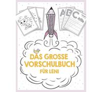 Das Grosse Vorschulbuch Fuer Leni, Ab 5 Jahre, Schwunguebungen, Buchstaben Und Zahlen Schreiben Lernen, Malen Nach Zahlen Und Wortsuchraetsel Fuer Vorschulkinder: Dein Vorname Und Wunderschoene Maedch