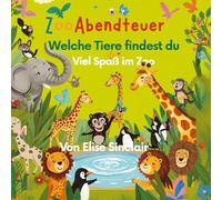 Das Große Wimmelbuch Zoo Erlebnisse viel Spaß beim Entdecken der Tierwelt und Zooinhalte: mit extra Ausmalbilder