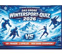 Das große Wintersport-Quiz 2026: Das ultimative Wissensduell für echte Wintersport-Fans: 101 Fragen · 2 Spieler │ Wer wird Champion?