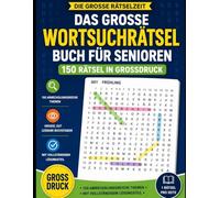 Das große Wortsuchrätsel-Buch für Senioren: 150 Rätsel in Großdruck
