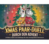 Das große XMAS Paar-Duell durch den Advent: 24 Rätsel, Spiele & Challenges für eine unvergessliche Adventszeit - lustiger Adventskalender für Paare mit spannenden Battles & schönen Pärchen-Momenten