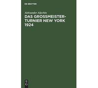 Das Grossmeister-Turnier New York 1924