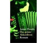 Das grüne Akkordeon Proulx, Annie (Auteur)