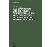 Das Grundbuch Und Die Rollen Des Gewerblichen Rechtsschutzes Im Deutschen Und Japanischen Recht