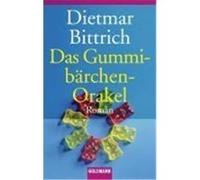 Das Gummibärchen-Orakel Bittrich, Dietmar (Auteur)
