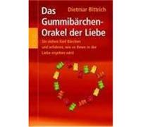 Das Gummibärchen-Orakel der Liebe Bittrich, Dietmar (Auteur)