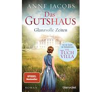 Das Gutshaus - Glanzvolle Zeiten
