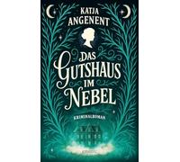 Das Gutshaus im Nebel: Sherlock Holmes trifft Bridgerton. Für Fans von düsterer Spannung, alten Herrenhäusern und starken Heldinnen mit klarem Verstand - Kriminalroman