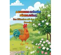 Das Hähnchen mit dem Diamant-Groschen / A kiskakas gyémánt félkrajcárja: Zweisprachiges Kinderbuch (Deutsch - Ungarisch) / Kétnyelvű gyermekkönyv (Német - Magyar)