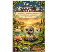 Das hässliche Entlein: Vorlesespaß & zauberhaftes Bilderbuch - Perfekt für Kinder zum Entdecken und Träumen