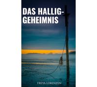 Das Hallig-Geheimnis: Atmosphärischer Nordfriesland-Krimi mit Kommissarin Brunhilde Albers