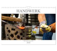 Das Handwerk - Kalender der Arbeit (Wandkalender 2026 DIN A4 quer), CALVENDO Monatskalender: Der Monatskalender mit tollen Bildern aus dem Handwerk